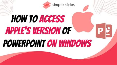 How To Access Apple S Version Of Powerpoint On Windows