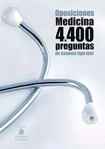 Oposiciones Medicina 4400 Preguntas De Examen Tipo Test Co Cuotas