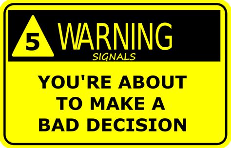 Signals You Re About To Make A Bad Decision