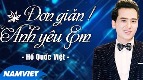 Đơn Giản Anh Yêu Em Hồ Quốc Việt Audio Official YouTube