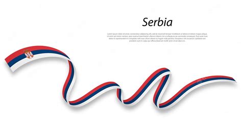 Premium Vector Waving Ribbon Or Banner With Flag Of Serbia