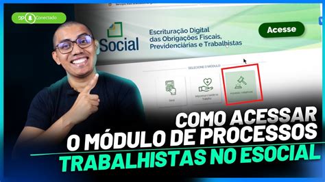 COMO ACESSAR O MÓDULO DE PROCESSOS TRABALHISTAS NO ESOCIAL YouTube