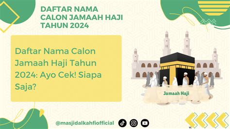 Daftar Nama Calon Jamaah Haji Tahun 2024 Ayo Cek Siapa Saja