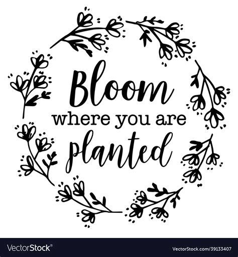 List Pictures Quotes About Blooming Where You Are Planted Stunning