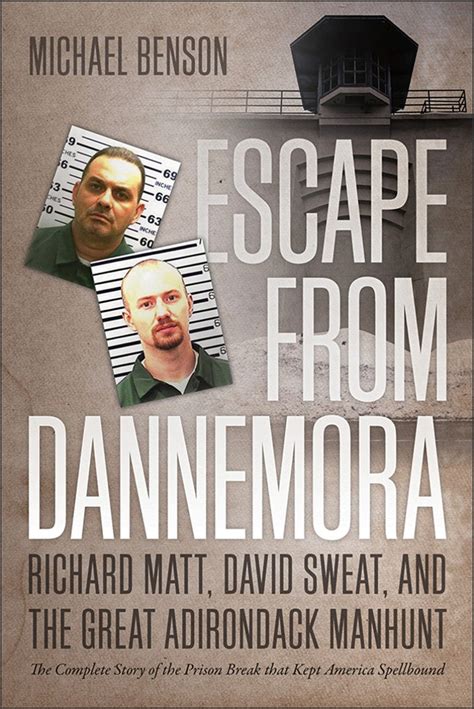 Escape From Dannemora Richard Matt David Sweat And The Great