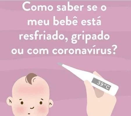 Como Saber Se O Bebe Esta Gripado - Como saber se meu bebê está resfriado, gripado ou com coronavírus?