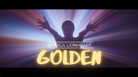 Golden Lyric Video By Monica Lionheart YouTube