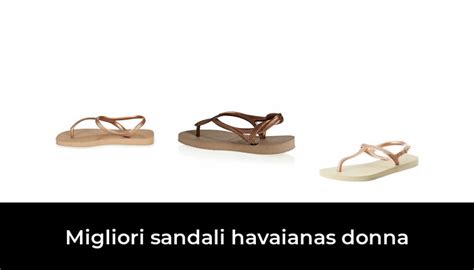 Migliori Sandali Havaianas Donna Nel Secondo Esperti