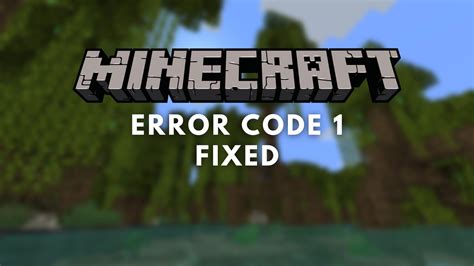 How To Fix Error Code 1 In Minecraft