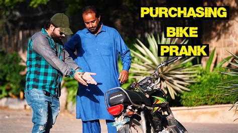 Purchasing Bike Prank Pranks In Pakistan Humanitarians Youtube