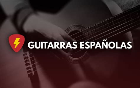 Las Mejores Guitarras Espa Olas Gu A De Compra