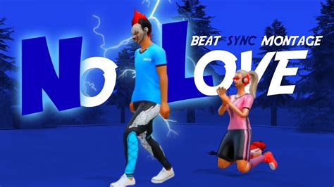 No Love 💔 Beat Sync Montage Free Fire Beat Sync Montage Youtube