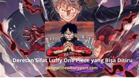 Deretan Sifat Luffy One Piece yang Bisa Ditiru - pakmailnewburyport