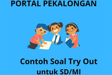 Terbaru Contoh Soal Try Out Ipa Kelas Sd Mi Tahun Bagian