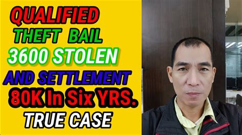 QUALIFIED THEFT PENALTY FOR 3600 STOLEN AND BAIL YouTube