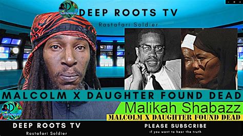 Malcolm X Daughter Malikah Shabazz Found Dead In Brooklyn Deep Roots Tv Rastafari Soldier