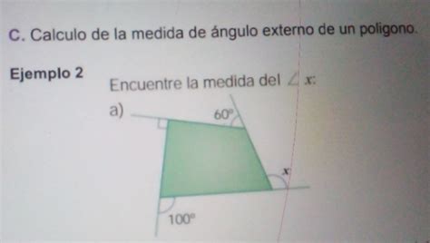 Solved Calculo De La Medida De ángulo Externo De Un Poligono Ejemplo 2 Encuentre La Medida Del