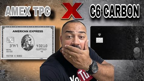 AMERICAN EXPRESS THE PLATINUM CARD OU C6 CARBON DO C6 BANK QUAL É O