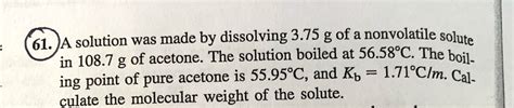 SOLVED A Solution Was Made By Dissolving 3 75 G Of A Nonvolatile