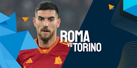 Link Live Streaming Serie A Roma Vs Torino 27 Februari 2024 Di Vidio