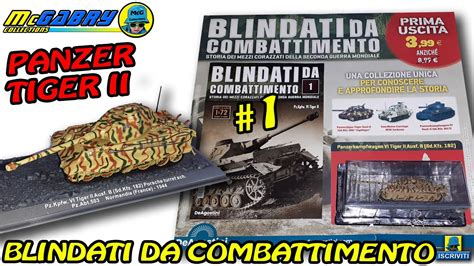 BLINDATI DA COMBATTIMENTO 1 DE AGOSTINI PANZER VI TIGER II UNBOXING