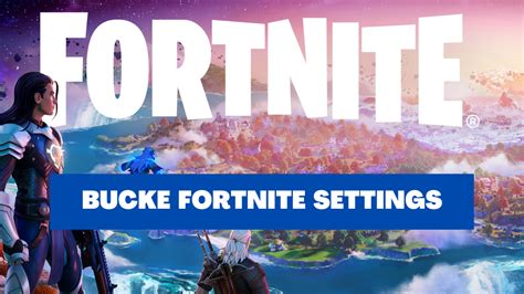 Bucke Fortnite Settings - Configuration, Crosschair, Mouse & Keybinds - Settings Mania