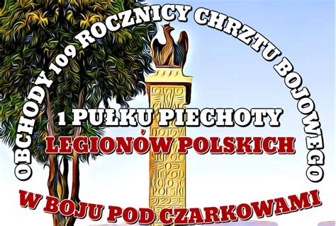 Zaproszenie Na Obchody 109 Rocznicy Boju Pod Czarkowami Miasto I