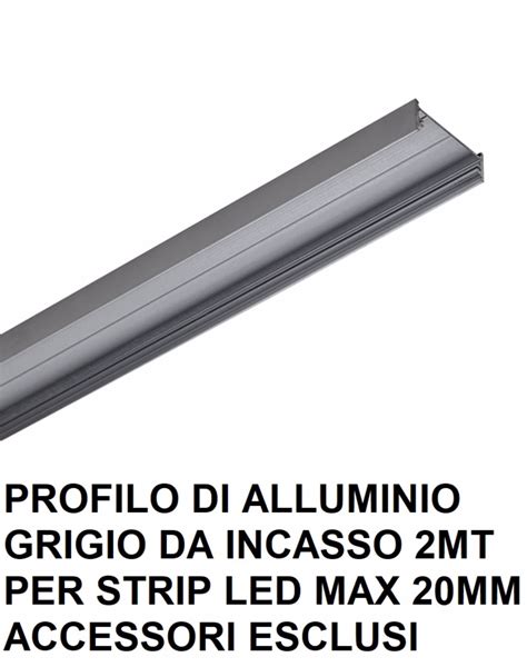 Profilo Alluminio Mt Grigio Da Incasso Per Strip Led Max Mm De