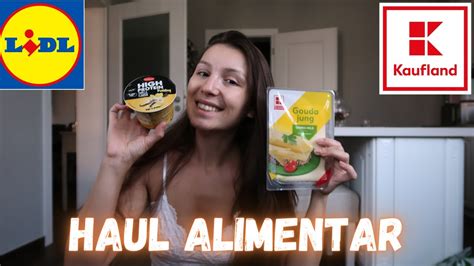 Haul Alimentar Lidl Kaufland Review La Cateva Alimente