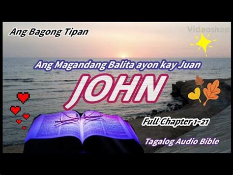 Juan Buong Kabanata Tagalog Audio Bible Youtube