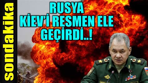 sondakika RUSYA KİEV İ RESMEN ELE GEÇİRDİ UKRAYNA NIN KALESİ DÜŞTÜ