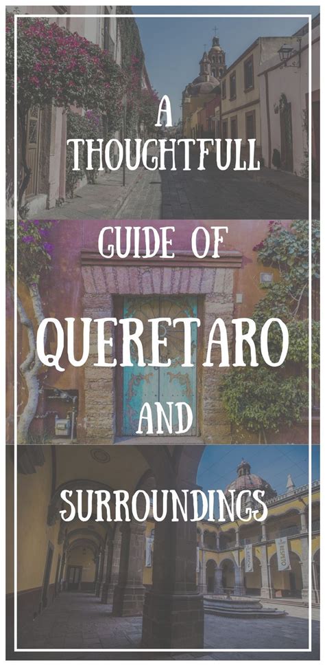 Unmissable Things To Do In Queretaro Mexico And Surroundings