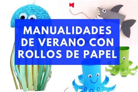 MANUALIDADES DE VERANO CON ROLLOS DE PAPEL