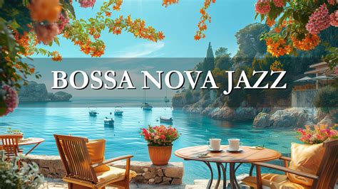 Smooth Bossa Nova Jazz Instrumental Music With A Sea View At The Coffee