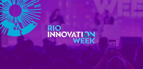 Evento Rio Innovation Week Conferência global de tecnologia e inovação