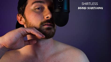 Asmr Shirtless Beard Scratching With Deep Ear Attention Youtube