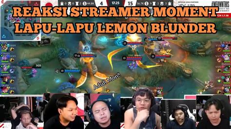 REAKSI STREAMER LEMON BLUNDER LAGI ONIC VS RRQ MPL ID SEASON 11 YouTube