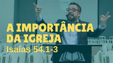 A Import Ncia Da Igreja Segunda Igreja Batista Em Goi Nia