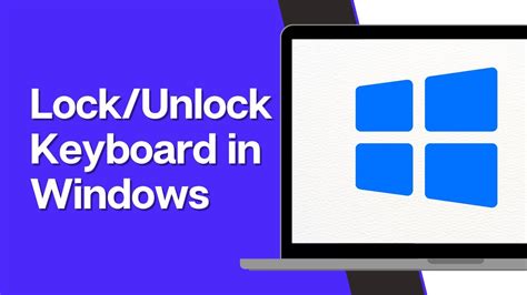 How To Lock Unlock Keyboard In Windows Pc Or Laptop Youtube