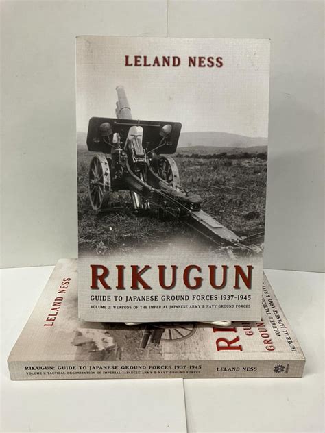 Rikugun Guide To Japanese Ground Forces 1937 1945 Leland Ness 2