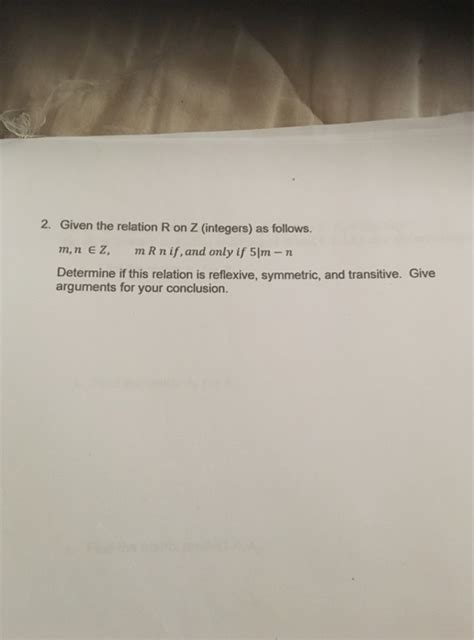 Solved Given The Relation R On Z Integers As Follows M N Chegg