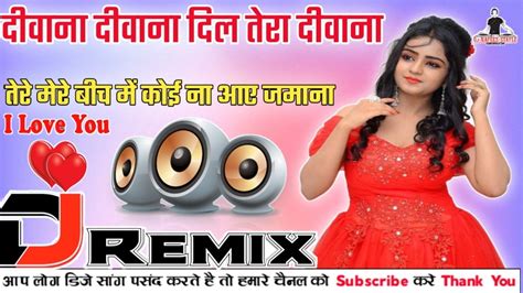 Deewana Deewana Yeh Dil Tera Deewana Dj Remix Love Dholki Special Dj