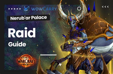 The War Within Nerub Ar Palace Raid Guide World Of Warcraft The War