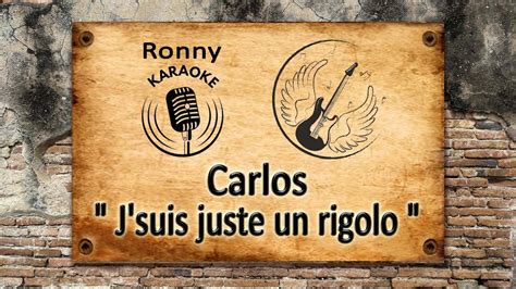 Carlos J Suis Juste Un Rigolo Karaoke Youtube