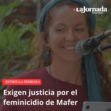 Exigen Justicia Por El Feminicidio De Mafer La Jornada Morelos