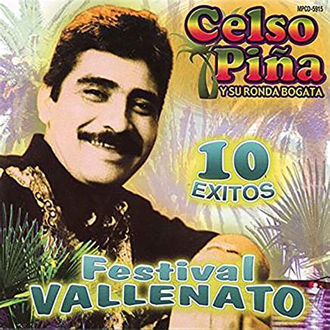 Xitos Festival Vallenato Album By Celso Pi A Y Su Ronda Bogot