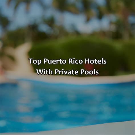 Puerto Rico Hotels With Private Pools - Krug