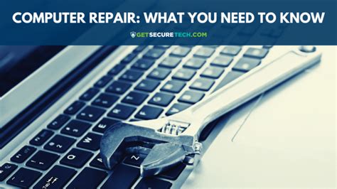 Computer Repair: What You Need to Know