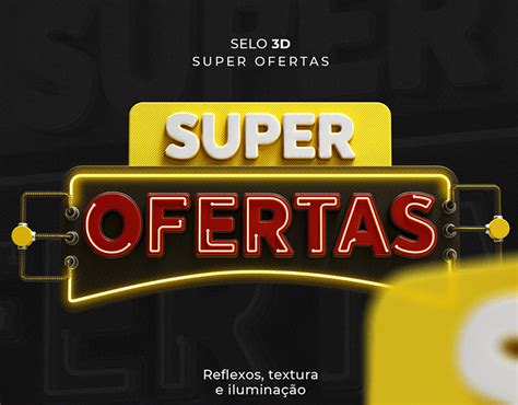 Selo 3d Super Ofertas Behance