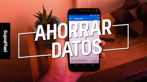 Ahorrar Y Administrar Mejor Los Datos M Viles Youtube